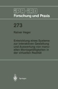 Cover-Bild zum Titel 'Entwicklung eines Systems zur interaktiven Gestaltung und Auswertung von manuellen Montagetätigkeiten in der virtuellen Realität' von 'Rainer Heger'