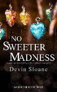 No Sweeter Madness (Sage Ridge, #3) - Devin Sloane