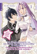 Cover-Bild zum Titel 'Ich täuschte Amnesie vor, um meinen Verlobten loszuwerden, da behauptete er: "Vor deinem Gedächtnisverlust warst du in mich verliebt." 01' von 'Kotoko, Esora Amaichi, Yone'