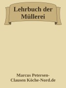 Lehrbuch der Müllerei - Marcus PC Petersen - Clausen