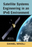 Cover-Bild zum Titel 'Satellite Systems Engineering in an IPv6 Environment' von 'Daniel Minoli'