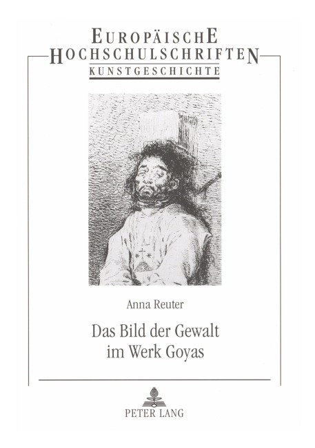 Das Bild der Gewalt im Werk Goyas - Anna Reuter