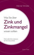 Cover-Bild zum Titel 'Was Sie über Zink und Zinkmangel wissen sollten' von 'Werner Winkler'
