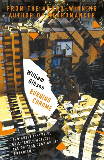 Burning Chrome - William Gibson