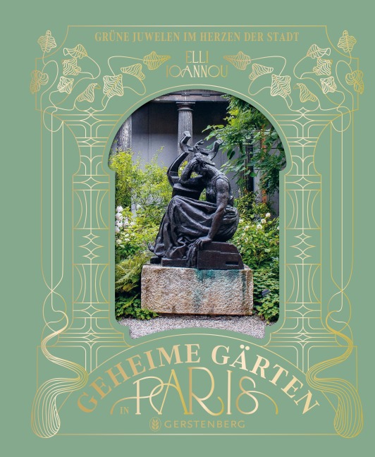 Geheime Gärten in Paris - Elli Ioannou