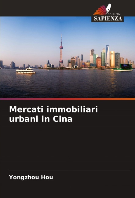 Mercati immobiliari urbani in Cina - Yongzhou Hou