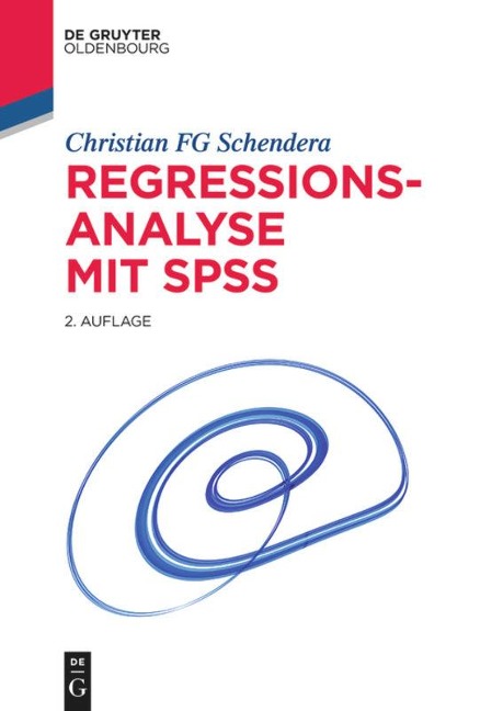 Regressionsanalyse mit SPSS - Christian Fg Schendera