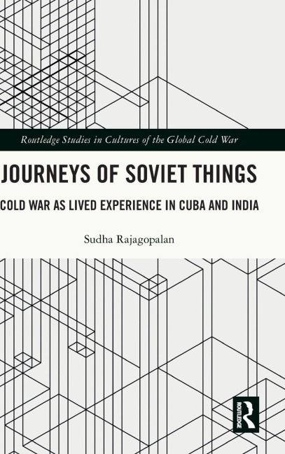 Journeys of Soviet Things - Sudha Rajagopalan