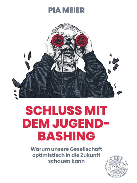Schluß mit dem Jugend-Bashing - Pia Meier
