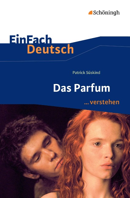 Das Parfum. EinFach Deutsch ...verstehen - Patrick Süskind