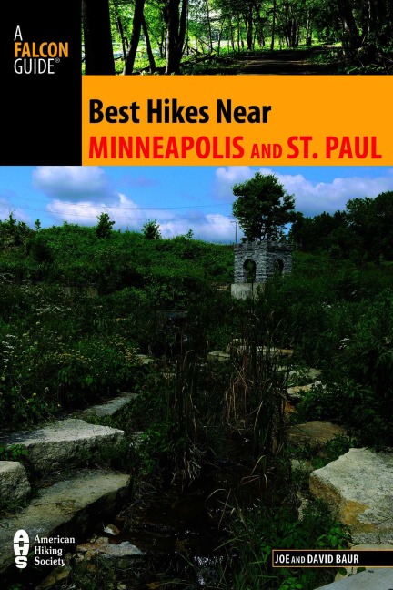 Best Hikes Near Minneapolis and Saint Paul - Joe Baur, David Baur