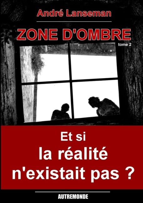 Zone d'ombre Tome 2 - Andr¿ Lanseman