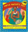 Cover-Bild zum Titel 'Uncle Nacho's Hat / El Sombrero del Tío Nacho' von 'Harriet Rohmer'