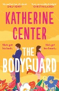 Cover-Bild zum Titel 'The Bodyguard' von 'Katherine Center'