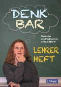 Cover-Bild zum Titel 'DenkBar - Lehrerheft' von 'Petra Hilger, Anke Kaloudis, Christian Marker, Anna-Maria Plischke, Cordula Simon'