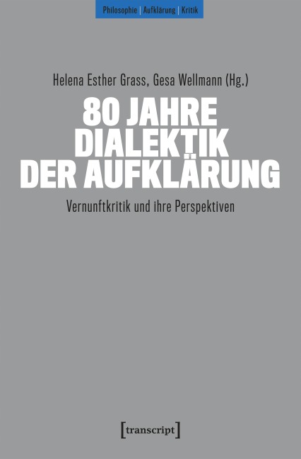 80 Jahre Dialektik der Aufklärung - 
