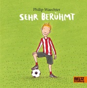 Cover-Bild zum Titel 'Sehr berühmt' von 'Philip Waechter'