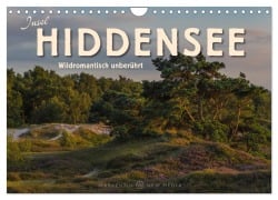 Insel Hiddensee - Wildromantisch unberührt (Wandkalender 2026 DIN A4 quer), CALVENDO Monatskalender - Karl H. Warkentin