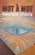 Cover-Bild zum Titel 'Mot à mot' von 'Georgia Charly'