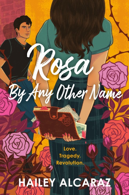 Rosa by Any Other Name - Hailey Alcaraz