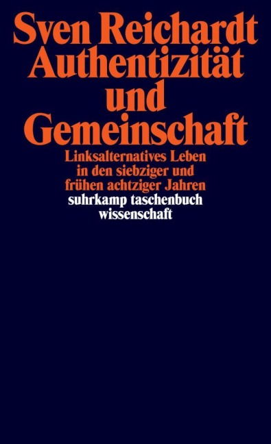 Authentizität und Gemeinschaft - Sven Reichardt