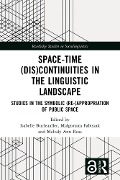 Cover-Bild zum Titel 'Space-Time (Dis)continuities in the Linguistic Landscape' von ''