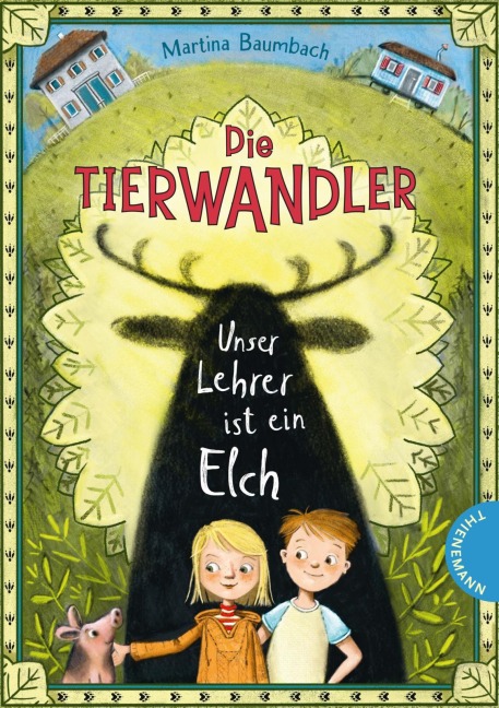 Die Tierwandler 1: Unser Lehrer ist ein Elch - Martina Baumbach