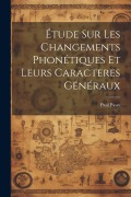 Cover-Bild zum Titel 'Étude sur les changements phonétiques et leurs caracteres généraux' von 'Paul Passy'