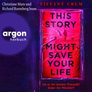 Cover-Bild zum Titel 'This Story Might Save Your Life' von 'Tiffany Crum'