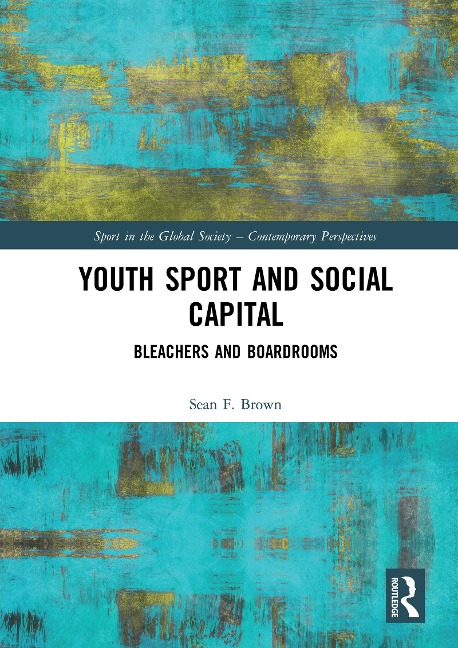 Youth Sport and Social Capital - Sean F. Brown