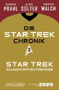 Cover-Bild zum Titel 'Die Star-Trek-Chronik - Teil 2: Star Trek: Raumschiff Enterprise' von 'Björn Sülter, Reinhard Prahl, Thorsten Walch'