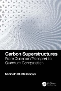 Carbon Superstructures - Somnath Bhattacharyya