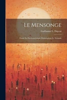 Le Mensonge - Guillaume L Duprat