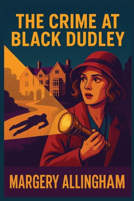 The Crime at Black Dudley - Margery Allingham