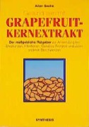 Gesund sein mit Grapefruit-Kernextrakt - Allan Sachs