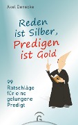 Cover-Bild zum Titel 'Reden ist Silber, Predigen ist Gold' von 'Axel Denecke'