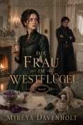 Cover-Bild zum Titel 'Die Frau im Westflügel' von 'Mireya Davenholt'