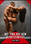 Cover-Bild zum Titel 'Mit Tina auf dem Schutzenfest' von 'Mia Graf'