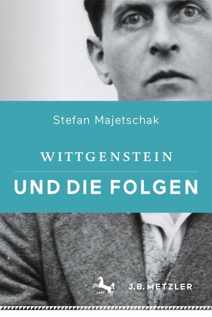 Wittgenstein und die Folgen - Stefan Majetschak