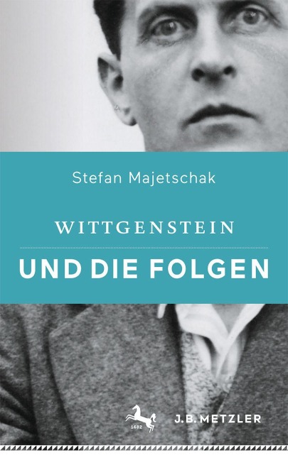 Wittgenstein und die Folgen - Stefan Majetschak
