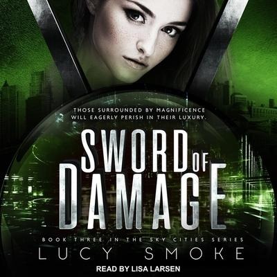 Sword of Damage Lib/E - Lucy Smoke