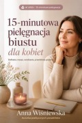 Cover-Bild zum Titel '15-minutowa pielegnacja biustu dla kobiet' von 'Anna Wisniewska'