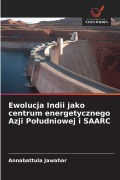 Cover-Bild zum Titel 'Ewolucja Indii jako centrum energetycznego Azji Po¿udniowej i SAARC' von 'Annabattula Jawahar'