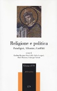 Religione e politica. Paradigmi, alleanze, conflitti - 