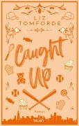 Cover-Bild zum Titel 'Caught Up' von 'Liz Tomforde'
