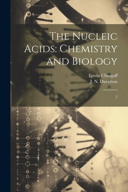 The Nucleic Acids - J N Davidson, Erwin Chargaff