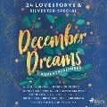 Cover-Bild zum Titel 'December Dreams. Ein Adventskalender - 24 Lovestorys plus Silvester-Special' von 'Jennifer Benkau, Julie Leuze, Alana Falk, Kira Licht, Kim Nina Ocker'
