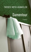 Cover-Bild zum Titel 'Damentour' von 'Theres Roth-Hunkeler'
