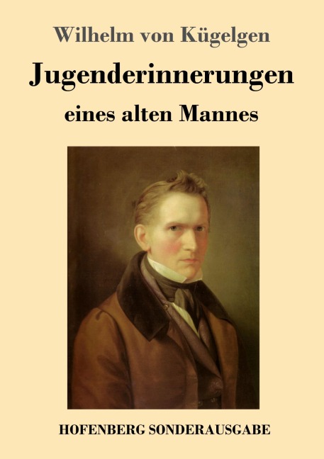 Jugenderinnerungen eines alten Mannes - Wilhelm von Kügelgen