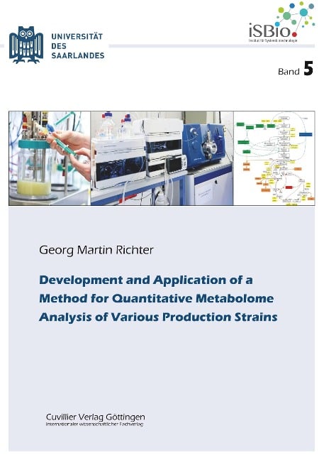 Development and Application of a Method for Quantitative Metabolome Analysis of Various Produc-tion Strains - Georg Martin Richter